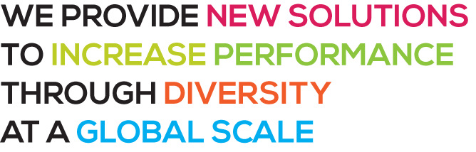 We provide new solutions to increase performance through diversity at a global scale.